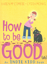 Indie Kidd: How to Be Good(ish)