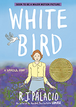 White Bird: A Wonder Story (Graphic Novel)